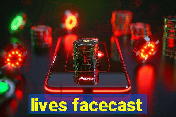 lives facecast